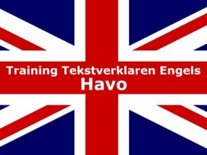 Training Tekstverklaren Engels HAVO